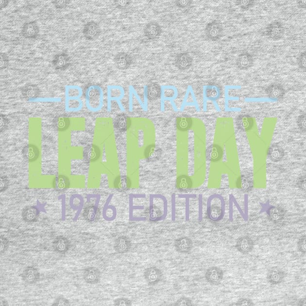 Born Rare LEAP DAY 1976 Edition - Birthday Gift Feb 29 Special by JDVNart